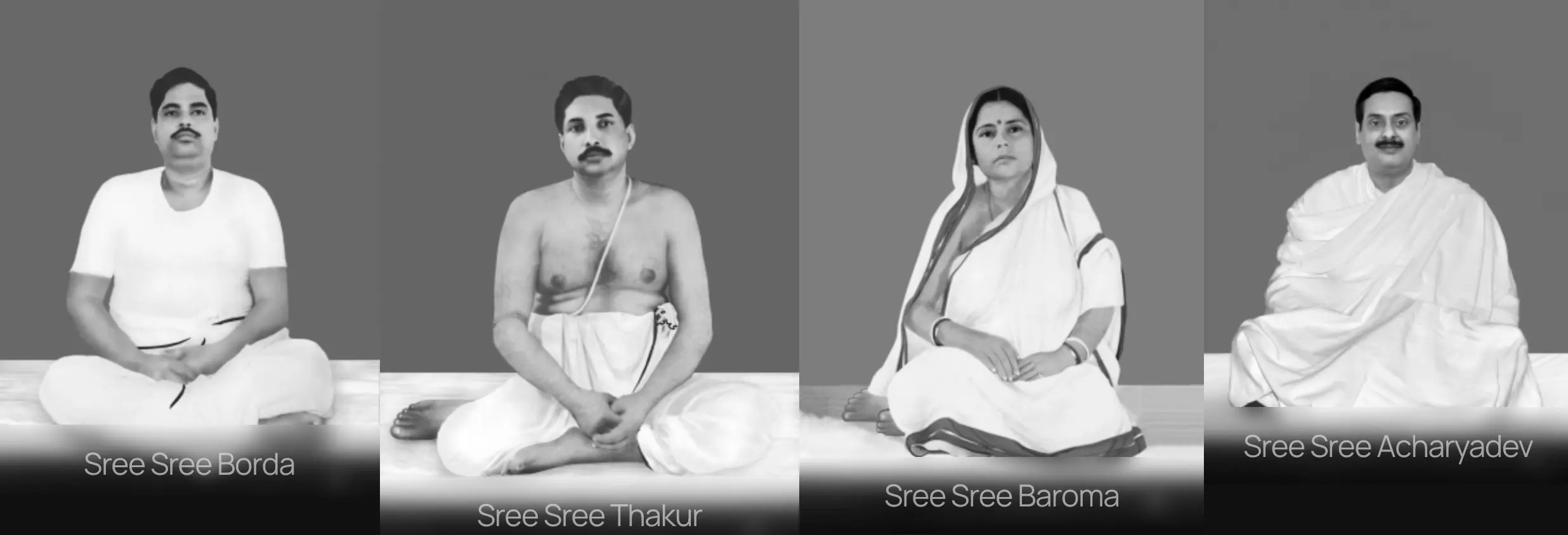 Sree Sree Borda, Sree Sree Thakur, Sree Sree Baroma and Sree Sree Acharyadev